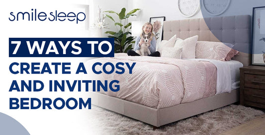7 Ways to Create a Cosy and Inviting Bedroom