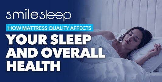 How mattress quality affects your sleep and overall health?